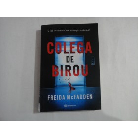 COLEGA DE BIROU - FREIDA MCFADDEN